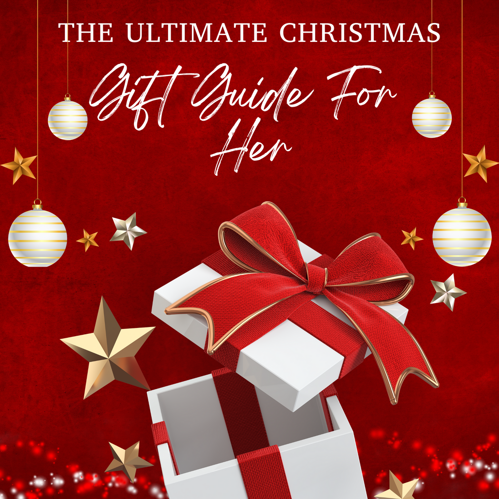 The Ultimate Christmas Gift Guide for Her
